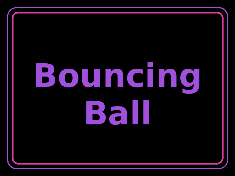 Bouncing Ball